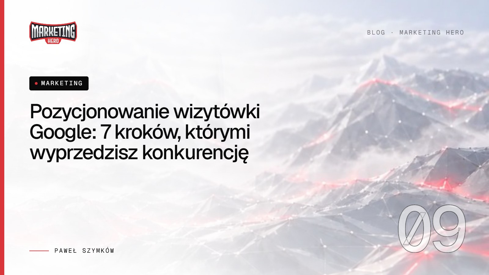 Pozycjonowanie wizytówki Google: 7 kroków, którymi wyprzedzisz konkurencję