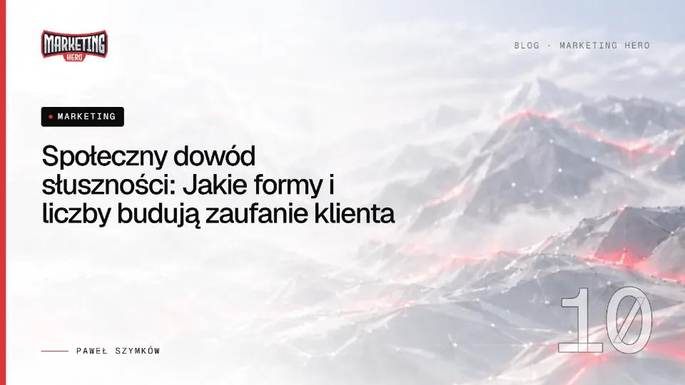 Społeczny dowód słuszności: Jakie formy i liczby budują zaufanie klienta